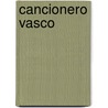 Cancionero Vasco door Anonymous Anonymous