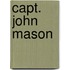 Capt. John Mason