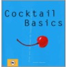 Cocktail Basics by B. Behrendt
