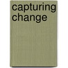 Capturing Change by Carlette Jackson Hardin