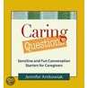 Caring Questions by Jennifer Antkowiak