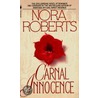 Carnal Innocence door Nora Roberts
