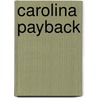 Carolina Payback door Ebb Dozier
