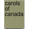 Carols Of Canada door . MacLeod