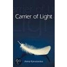 Carrier Of Light door Anna Karwowska