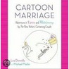 Cartoon Marriage door Michael Maslin
