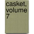 Casket, Volume 7