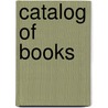 Catalog of Books door Bernard Quaritch
