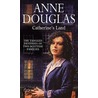 Catherine's Land by Anne Douglas