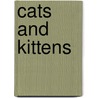 Cats And Kittens door Claire Llewelyn