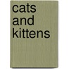 Cats And Kittens by Claire Llewelyn