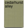 Cedarhurst Alley by Denny Hatch
