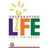 Celebrating Life door The Navigators