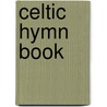 Celtic Hymn Book by Ray Simpson