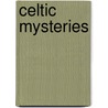 Celtic Mysteries by John Sharkey
