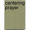 Centering Prayer by Thomas Keating