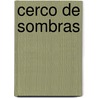 Cerco de Sombras by Jayne Ann Krentz