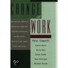 Change At Work C door Peter Cappelli