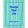 Change Your Life door Antonio Figueroa
