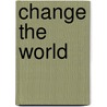 Change the World door Mike Slaughter