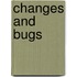 Changes and Bugs