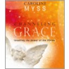 Channeling Grace by Caroline Myss