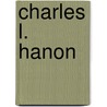 Charles L. Hanon door Onbekend