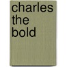 Charles The Bold door Ruth Putnam