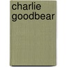 Charlie Goodbear by Tom Thunderhorse