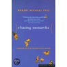 Chasing Monarchs by Robert Michael Pyle
