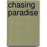 Chasing Paradise door Chad Daybell