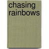Chasing Rainbows door Tim Worstsall