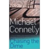 Chasing The Dime door Michael Connnelly