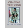 Chasing The Wind door Frank Gilbert