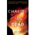 Chasing the Dead