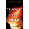 Chasing the Dead door Joe Schreiber