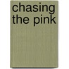 Chasing the Pink door Peggy Gary