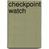 Checkpoint Watch door Yehudit Kirstein Keshet