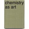 Chemistry As Art door Onbekend