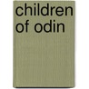 Children of Odin door Ernest Edwin Speight