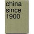 China Since 1900