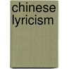 Chinese Lyricism by Burton Watson