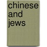 Chinese and Jews door Irene Eber