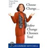 Choose Change... by Linda Limbers Mitchell