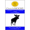 Choose the Moose door Peter A. Cicero