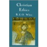 Christian Ethics door R.E.O. White