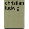 Christian Ludwig door Christian Ludwig