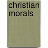 Christian Morals door Hannah More