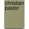 Christian Pastor door Wayne E. Oates