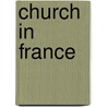 Church in France door John Edward Courtenay Bodley
